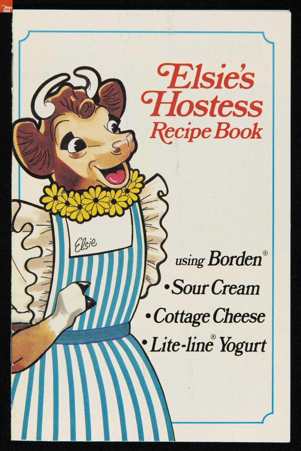 Recipe Booklet, "Elsie's Hostess Recipe Book Using Borden Sour Cream, Cottage Cheese and Lite-Line Yogurt," circa 1985